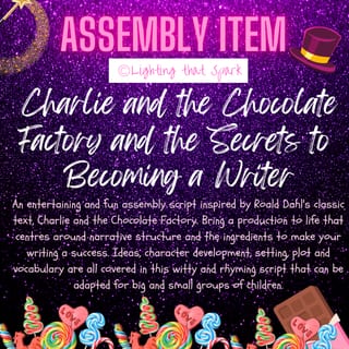 Assembly Script:  Charlie and the Chocolate Factory and the Secrets to Becoming a Writer - image 1 of 1