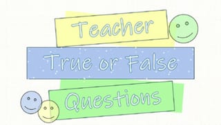 Get to know your teacher - True or False - image 1 of 4