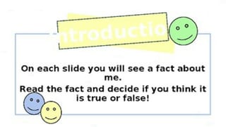 Get to know your teacher - True or False - image 2 of 4