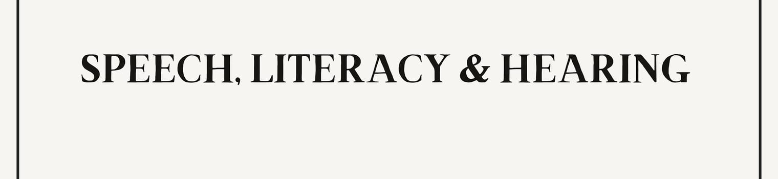 SPEECH LITERACY HEARING