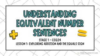Stage 1 EAST Maths - CSQ24 | Lessons 1-2 | Understanding Equivalent Number Sentences - image 3 of 4