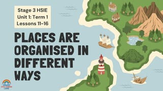 Stage 3 HSIE – Lessons 11-16 Geography Unit 1: Places Are Organised in Different Ways - image 2 of 5