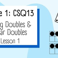 Stage 1 EAST Maths - CSQ13 & CHAN1  | Lessons 1-4 | Doubles/Near Double & Chance - thumbnail 2 of 8