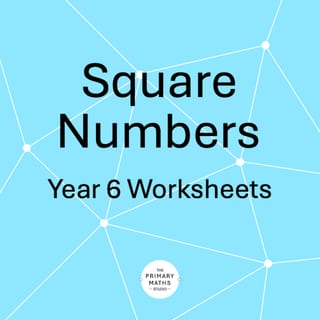 Square Numbers Year 6 Worksheets - image 1 of 4