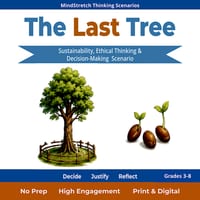 The Last Tree Scenario | Sustainability & Critical Thinking Challenge HPGE & Mixed Ability Years 3-8