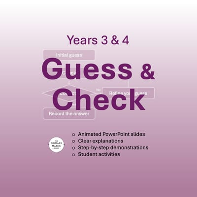 Guess and check Years 3 & 4