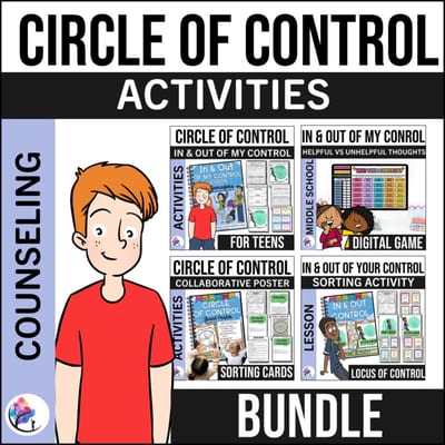 IN AND OUT OF MY CONTROL BUNDLE - Circle of Control - Locus of Control Lesson