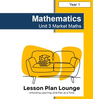Mathematics - Unit 3 Market Maths - LESSON PLANS - Year 1 - image 1 of 4